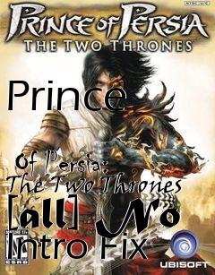 Box art for Prince
            Of Persia: The Two Thrones [all] No Intro Fix