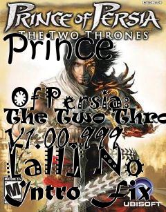 Box art for Prince
            Of Persia: The Two Thrones V1.00.999 [all] No Intro Fix