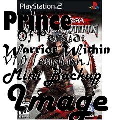 Box art for Prince
      Of Persia: Warrior Within V1.0 [english] Mini Backup Image