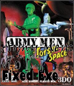 Box art for Army Men: Toys In Space V1.0 [us]
Fixed Exe