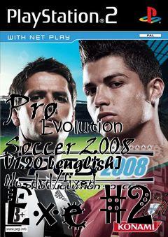 Box art for Pro
            Evolution Soccer 2008 V1.20 [english] No-dvd/fixed Exe #2