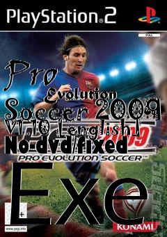 Box art for Pro
            Evolution Soccer 2009 V1.10 [english] No-dvd/fixed Exe
