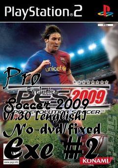 Box art for Pro
            Evolution Soccer 2009 V1.30 [english] No-dvd/fixed Exe #2