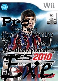 Box art for Pro
            Evolution Soccer 2010 V1.03 [us] No-dvd/fixed Exe