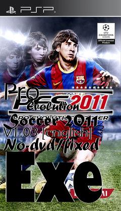 Box art for Pro
            Evolution Soccer 2011 V1.03 [english] No-dvd/fixed Exe
