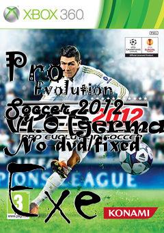 Box art for Pro
            Evolution Soccer 2012 V1.0 [german] No-dvd/fixed Exe