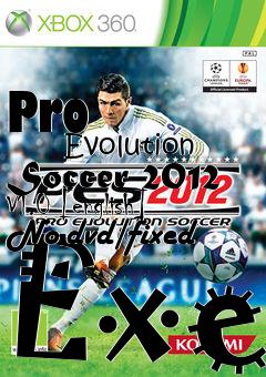 Box art for Pro
            Evolution Soccer 2012 V1.0 [english] No-dvd/fixed Exe