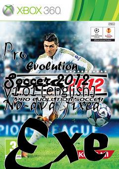 Box art for Pro
            Evolution Soccer 2012 V1.01 [english] No-dvd/fixed Exe
