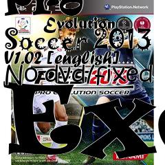Box art for Pro
            Evolution Soccer 2013 V1.02 [english] No-dvd/fixed Exe