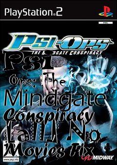 Box art for Psi
      Ops: The Mindgate Conspiracy [all] No Movies Fix