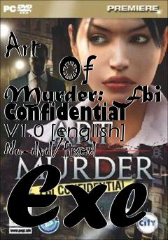 Box art for Art
            Of Murder: Fbi Confidential V1.0 [english] No-dvd/fixed Exe