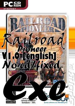 Box art for Railroad
      Pioneer V1.0 [english] No-cd/fixed Exe