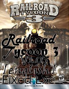 Box art for Railroad Tycoon 3
      V1.05 [english] Fixed Exe