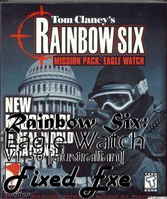 Box art for Rainbow
Six: Eagle Watch V1.50 [australian] Fixed Exe