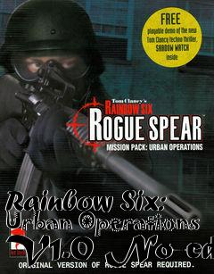 Box art for Rainbow
Six: Urban Operations V1.0 No-cd