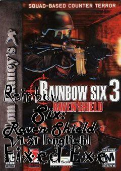 Box art for Rainbow
      Six: Raven Shield V1.31 [english] Fixed Exe