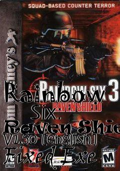 Box art for Rainbow
      Six: Raven Shield V1.50 [english] Fixed Exe