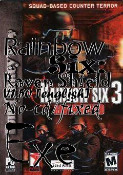 Box art for Rainbow
      Six: Raven Shield V1.50 [english] No-cd/fixed Exe