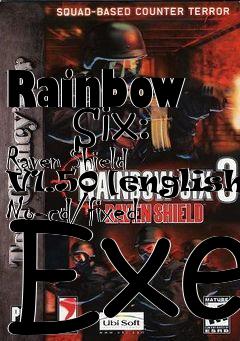 Box art for Rainbow
      Six: Raven Shield V1.50 [english] No-cd/fixed Exe