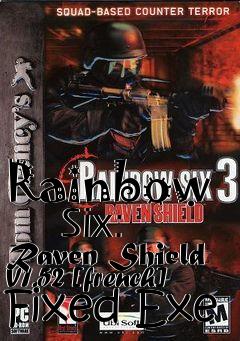 Box art for Rainbow
      Six: Raven Shield V1.52 [french] Fixed Exe