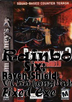 Box art for Rainbow
      Six: Raven Shield V1.55 [english] Fixed Exe