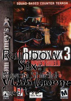 Box art for Rainbow
      Six: Raven Shield V1.55 [german] Fixed Exe