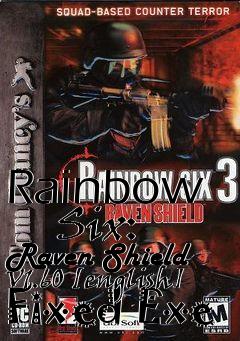 Box art for Rainbow
      Six: Raven Shield V1.60 [english] Fixed Exe