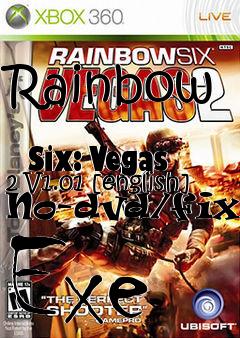 Box art for Rainbow
            Six: Vegas 2 V1.01 [english] No-dvd/fixed Exe