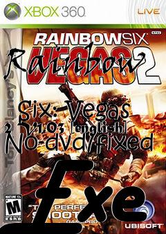 Box art for Rainbow
            Six: Vegas 2 V1.03 [english] No-dvd/fixed Exe