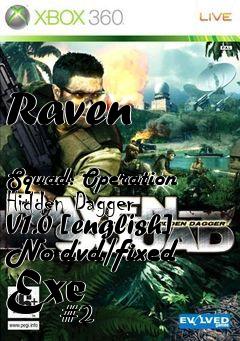 Box art for Raven
            Squad: Operation Hidden Dagger V1.0 [english] No-dvd/fixed Exe
            #2 