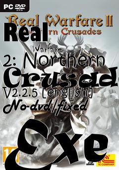Box art for Real
            Warfare 2: Northern Crusades V2.2.5 [english] No-dvd/fixed Exe
