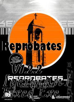 Box art for Reprobates
            V1.2.2 [german] Fixed Exe