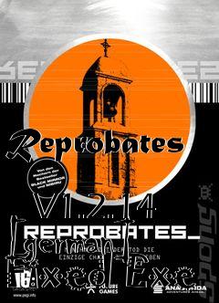 Box art for Reprobates
            V1.2.14 [german] Fixed Exe
