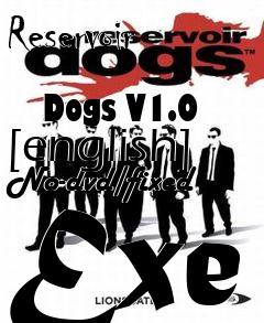 Box art for Reservoir
            Dogs V1.0 [english] No-dvd/fixed Exe