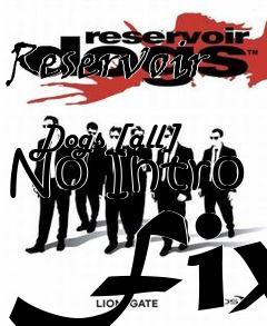 Box art for Reservoir
            Dogs [all] No Intro Fix