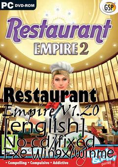 Box art for Restaurant
Empire V1.20 [english] No-cd/fixed Exe Win9x/winme