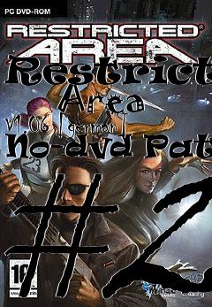 Box art for Restricted
      Area V1.06 [german] No-dvd Patch #2