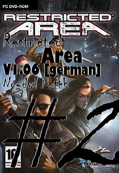 Box art for Restricted
      Area V1.06 [german] No-dvd Patch #2