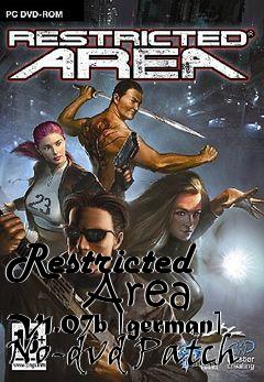 Box art for Restricted
      Area V1.07b [german] No-dvd Patch