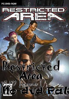 Box art for Restricted
      Area V1.09 [german] No-dvd Patch