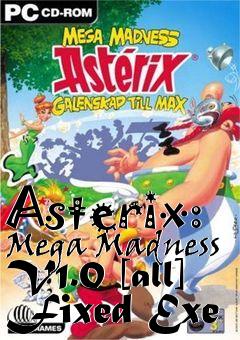 Box art for Asterix: Mega Madness V1.0 [all]
Fixed Exe