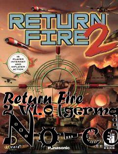 Box art for Return
Fire 2 V1.0 [german] No-cd