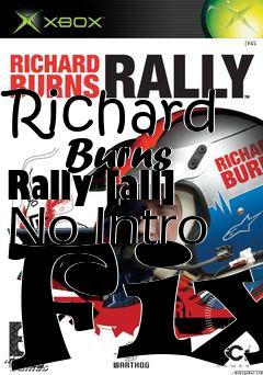 Box art for Richard
      Burns Rally [all] No Intro Fix