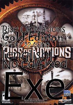 Box art for Rise
Of Nations Gold Edition V03.02.12.0800 [english] No-cd/fixed Exe