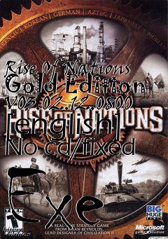 Box art for Rise
Of Nations Gold Edition V03.02.12.0800 [english] No-cd/fixed Exe