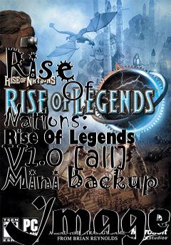 Box art for Rise
            Of Nations: Rise Of Legends V1.0 [all] Mini Backup Image