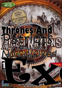 Box art for Rise
Of Nations: Thrones And Patriots V1.0 [english] No-cd/fixed Exe