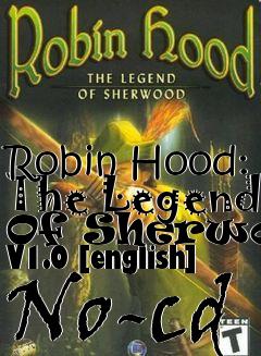 Box art for Robin
Hood: The Legend Of Sherwood V1.0 [english] No-cd