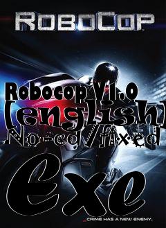 Box art for Robocop
V1.0 [english] No-cd/fixed Exe