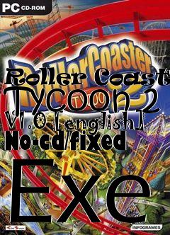 Box art for Roller
Coaster Tycoon 2 V1.0 [english] No-cd/fixed Exe